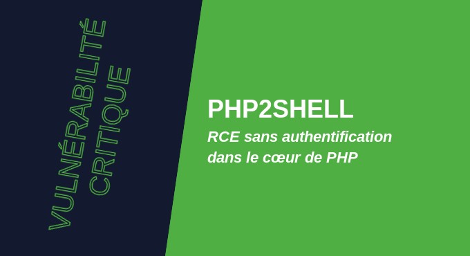 PHP2Shell &colon; deux RCE critiques dans le cœur de PHP (CVE-2026-109618 et CVE-2026-109619)
